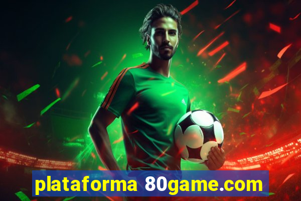 plataforma 80game.com